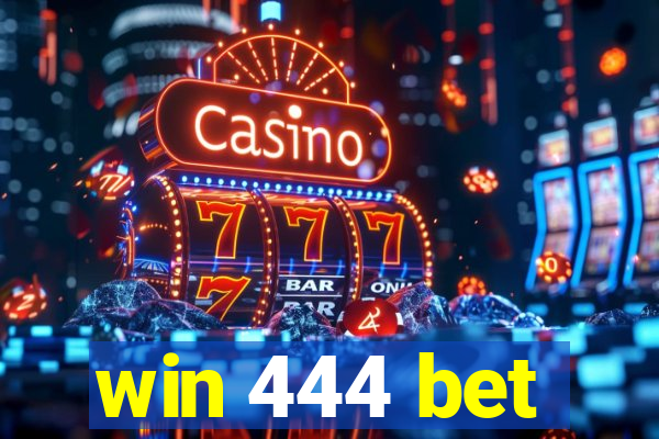 win 444 bet